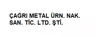 Çağrı Metal Ürn. Nak. San. Tic. Ltd. Şti.