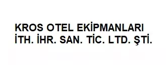 Kros Otel Ekipmanları İth. İhr. San. Tic. Ltd. Şti