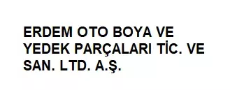 ERDEM OTO BOYA VE YEDEK PARÇALARI TİC.VE SAN.LTD.Ş